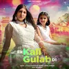 About Ek Kali Gulab Di Song