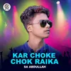 Kar Choke Chok Raika
