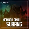 About MARINDU-RINDU SURANG Song