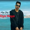 About Oye Hoye Song