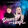 About Dança Pro Chefe Song