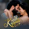 About Karthi Kalyani Song