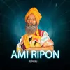 About Ami Ripon Song