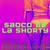 About Saoco de la shorty Song
