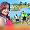 About Tahun Has Kuwari Mahun Hun Kunwara Song
