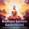 About Buddham Sharnam Gachchhami Song