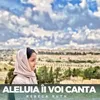 About Aleluia îi voi canta Song