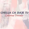 About Chella ca daje tu Song