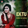 About Ektu Song