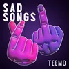 About Sad Songs Song