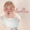 About Lovebless Song