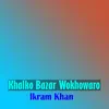 Khalko Bazar Wokhowaro