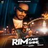 About Rim Kare Shine Song