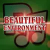 About Beautiful Environment Song