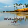 Brazil Comunity Song artificial water