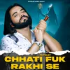 About Chhati Fuk Rakhi Se Song