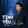 Tình Yêu Kết Thúc Nơi Em