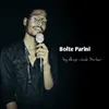 About Bolte Parini Song