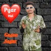 About Pyar Hai Song