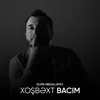 Xoşbəxt Bacım