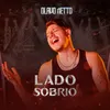 About Lado Sóbrio Song