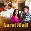 About Surat Bholi Song