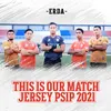 About THIS IS OUR MATCH JERSEY PSIP 2021 Song