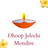 About DHOOP JELECHI MONDIRE Song