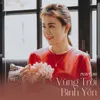 About Vùng Trời Bình Yên Song