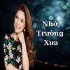 About Nhớ Trường Xưa Song