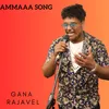 About Ammaaa Song