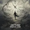 About Wasted Time Song