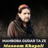 About Mahboba Gudar Ta Ze Song