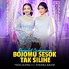 About Bojomu Sesok Tak Silihe Song