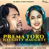 About Prema Tora Naughty Naughty Song