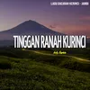 About Tinggan Ranah Kurinci Song