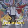 About DIGANTUNG WAKTU Song