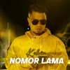 About NOMOR LAMA Song