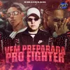 VEM PREPARADA PRO FIGHTER