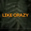 About Like Crazy (sped up) Song