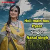 About holi main hou pyaar Song