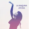 About La maquina Song