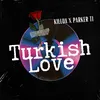 About Turkish Love Song