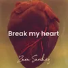 Break My Heart