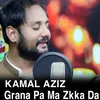 About Grana Pa Ma Zkka Da Song