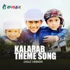 About Kalarab Theme Song Song