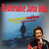 About Bedonake Jato Boli Song