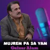 About Mujrem Pa Sa Yam Song