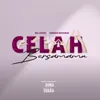 About Celah Bersamamu Song