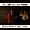 About Não Há Outro Nome Song